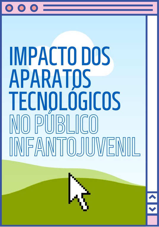 Impacto dos aparatos tecnológicos no público infantojuvenil