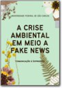 E-zine Crise ambiental em meio a fake news.jpg